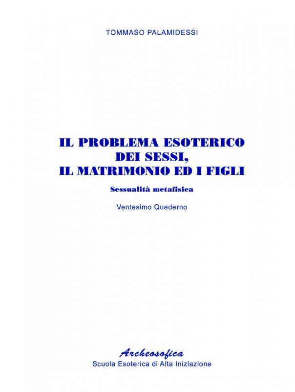20. Il problema esoterico dei sessi il matrimonio ed i figli