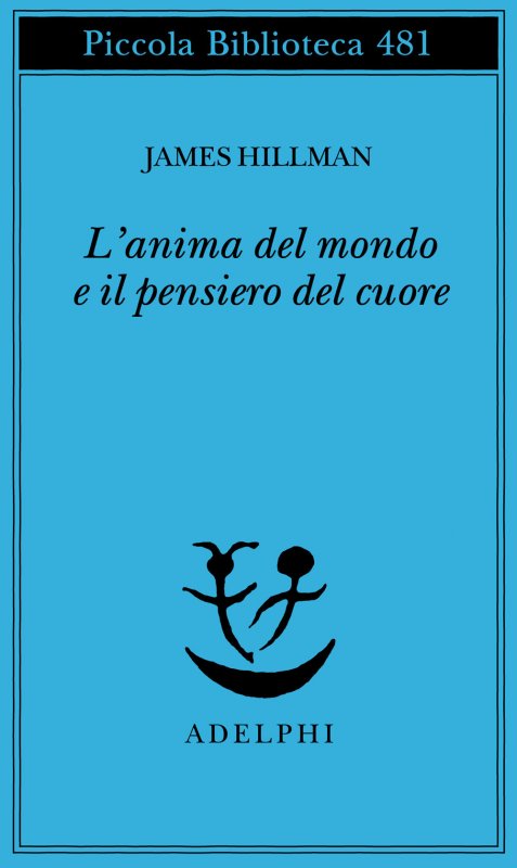 L'anima del mondo e il pensiero del cuore