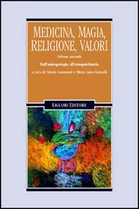 Medicina, magia, religione, valori. Vol. 2: Dall'Antropologia all'Etnopsichiatria