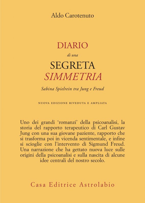 Diario di una segreta simmetria. Sabina Spielrein tra Freud e Jung