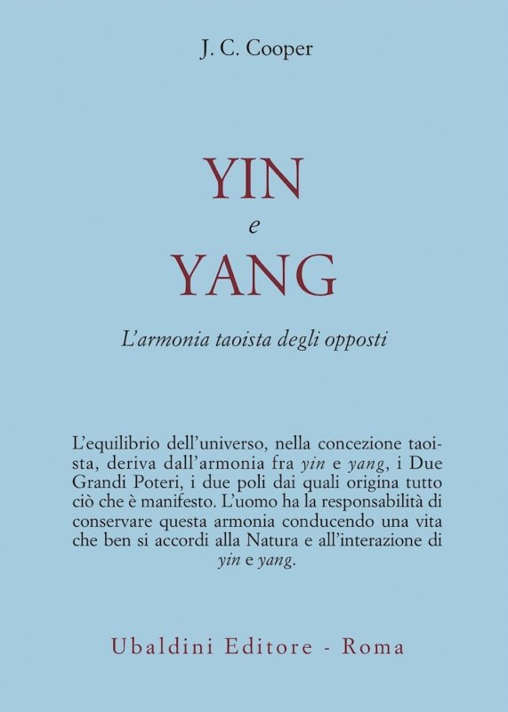 Yin e Yang. L'armonia taoista degli opposti
