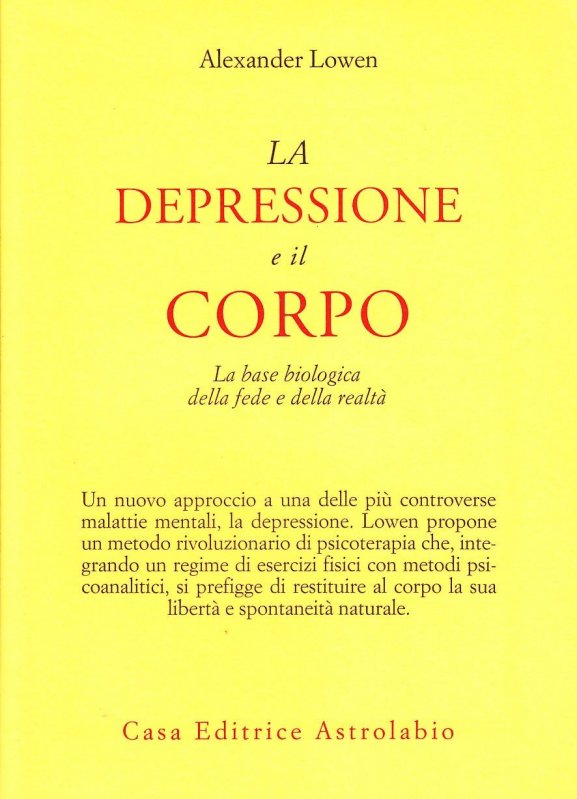 La depressione e il corpo. La base biologica della fede e della realtà