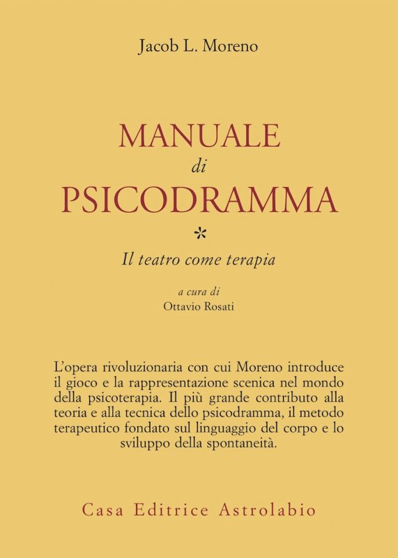 Manuale di psicodramma. Vol. 1: Il teatro come terapia