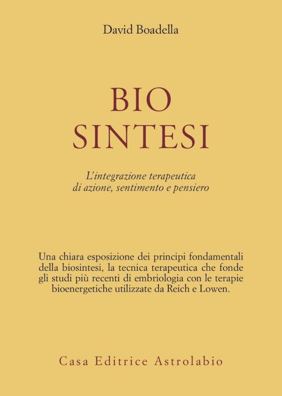 Biosintesi. L'integrazione terapeutica di azione, sentimento e pensiero
