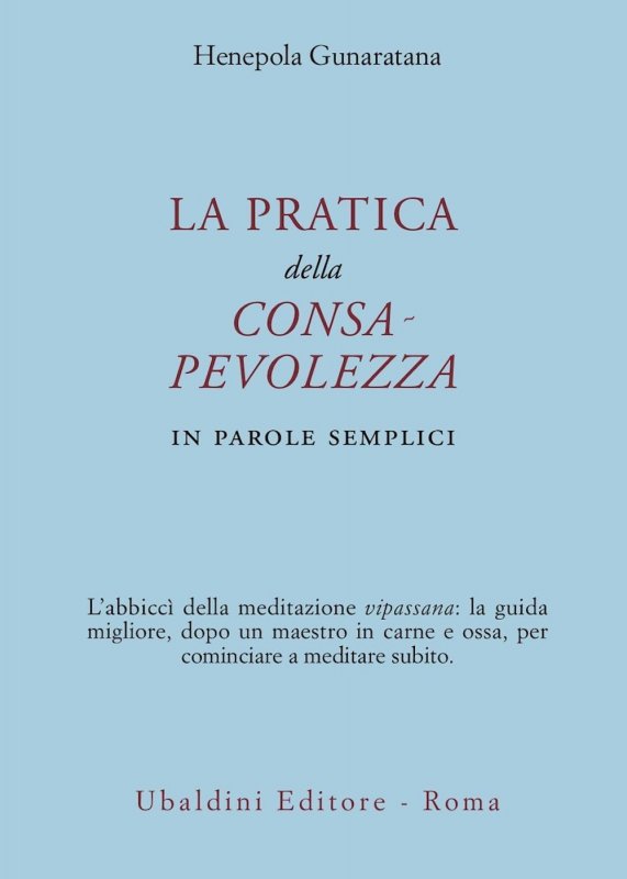 La pratica della consapevolezza. In parole semplici