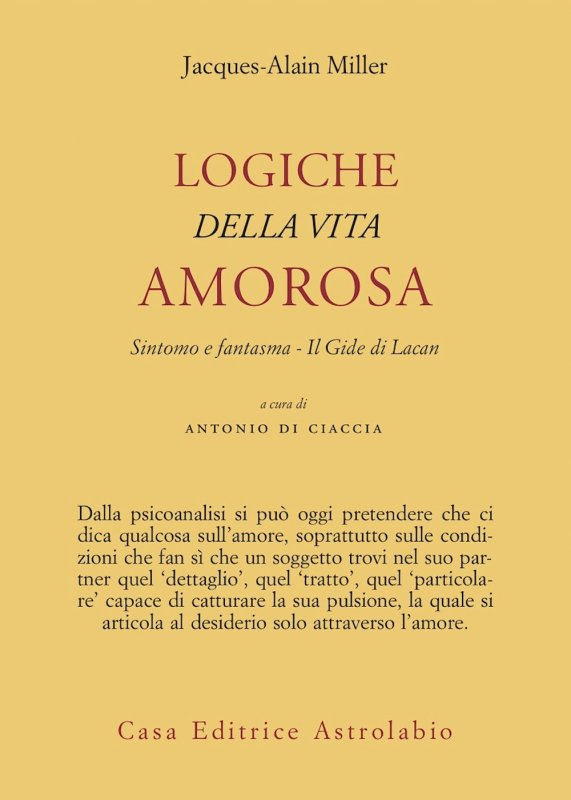 Logiche della vita amorosa. Sintomo e fantasma. Il Gide di Lacan