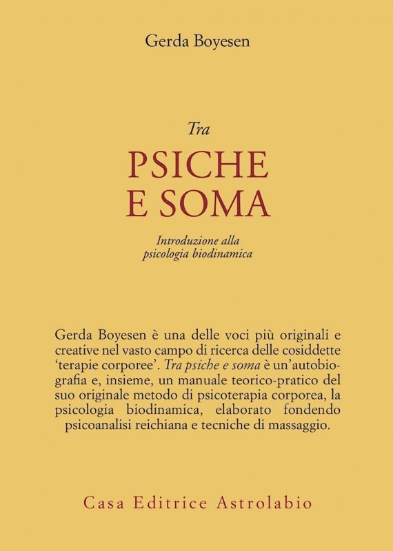 Tra psiche e soma. Introduzione alla psicologia biodinamica