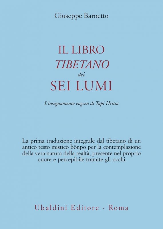 Il libro tibetano dei sei lumi. L'insegnamento zogcen di Tapi Hritsa