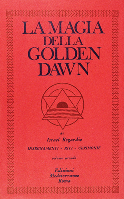 La magia della Golden Dawn. Vol. 2