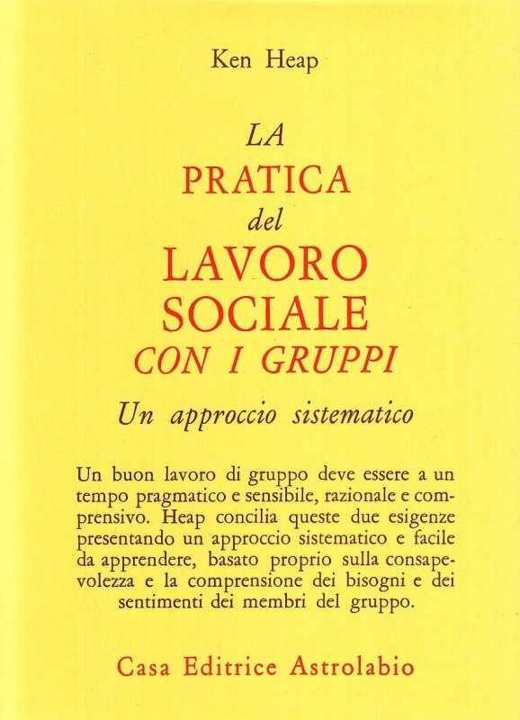 La pratica del lavoro sociale con i gruppi. Un approccio sistematico