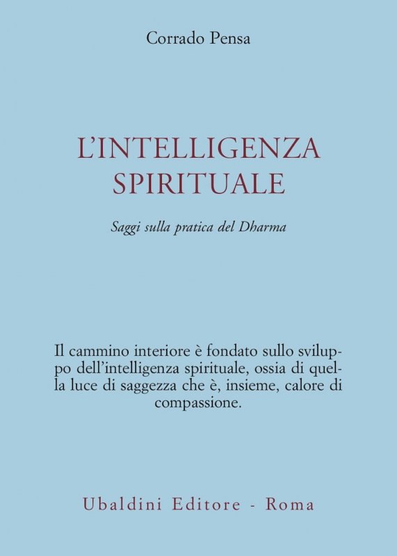 L'intelligenza spirituale. Saggi sulla pratica del Dharma