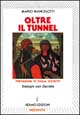 Oltre il tunnel. Dialoghi con Daniela