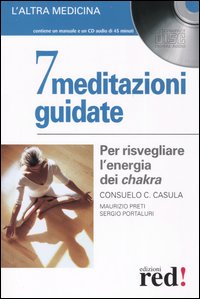 7 meditazioni guidate. Per risvegliare l'energia dei chakra