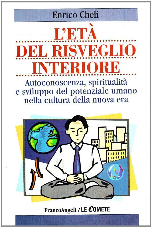 L'età del risveglio interiore. Autoconoscenza, spiritualità e sviluppo del potenziale umano nella cultura della nuova era