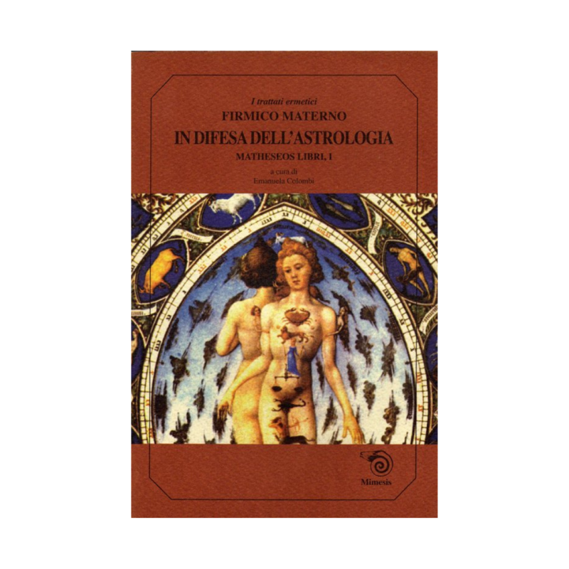 In difesa dell'astrologia. Matheseos libri I