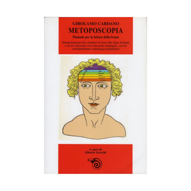 Metoposcopia. Manuale per la lettura della fronte