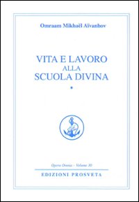 Vita e lavoro alla scuola divina