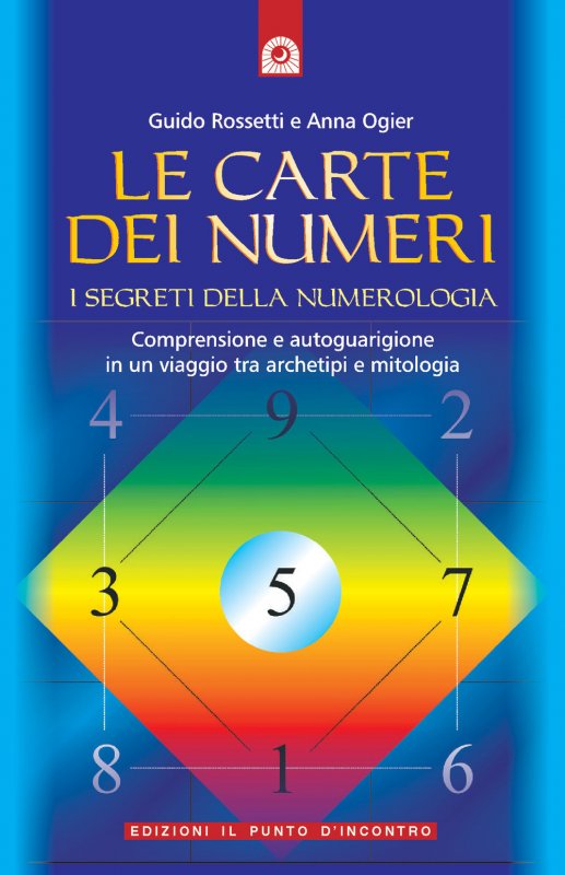 Le carte dei numeri. I segreti della numerologia
