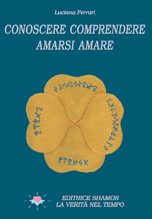 Conoscere comprendere amarsi amare