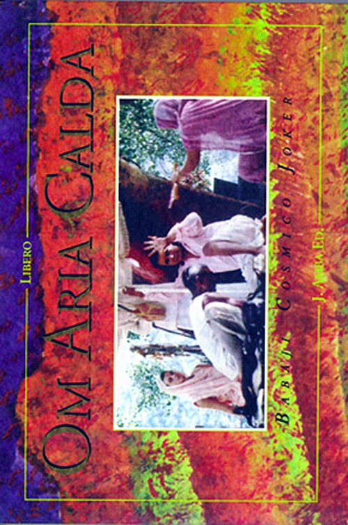 Om aria calda. Babaji cosmico joker