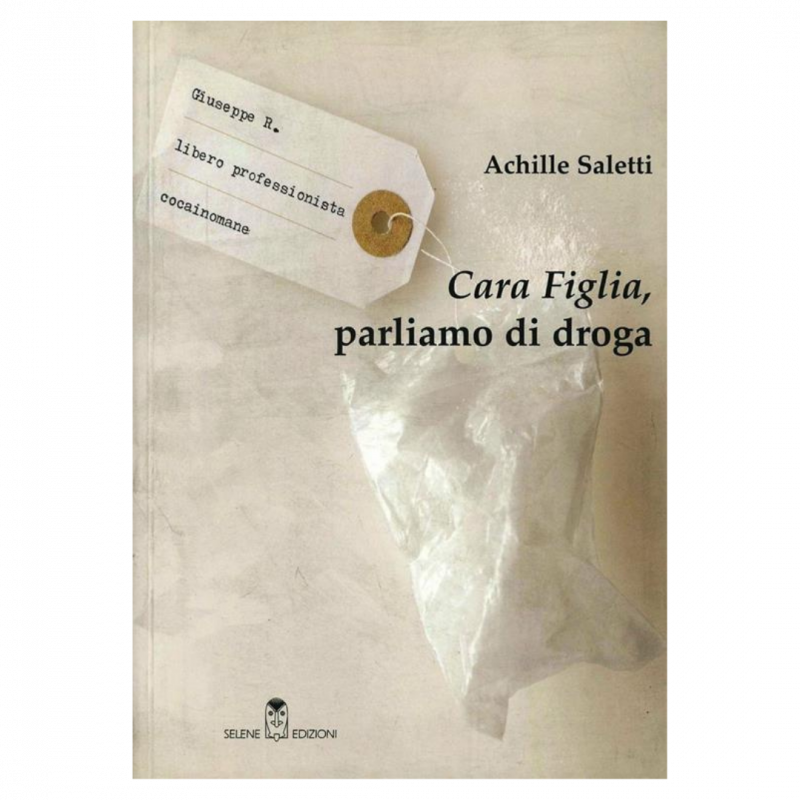 Cara figlia, parliamo di droga