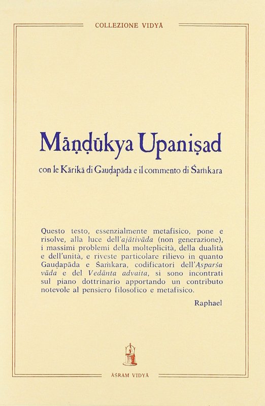 Mândûkya Upanishad. Con le Kârikâ di Gaudapâda e il commento di Shamkara. Con testo sanscrito