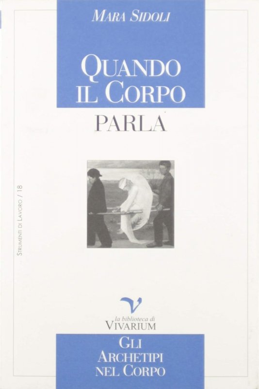 Quando il corpo parla. Gli archetipi nel corpo