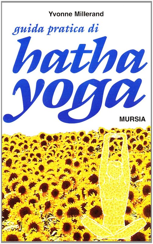 Guida pratica di Hata-Yoga