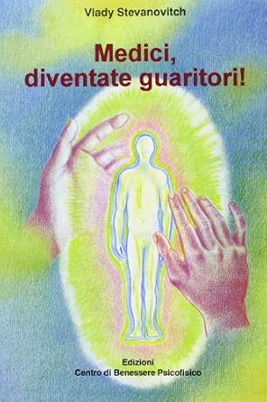 Medici, diventate guaritori!