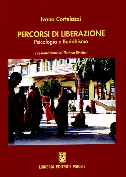 Percorsi di liberazione. Psicologia e buddhismo