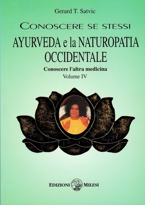 Conoscere se stessi. Vol. 4: Ayurveda e naturopatia occidentale