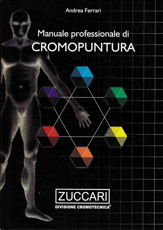 Manuale professionale di cromopuntura. Con applicazioni pratiche