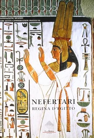 Nefertari. Regina d'Egitto