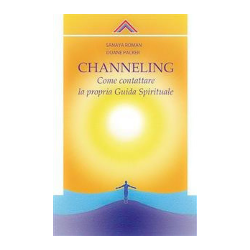 Channelling. Come contattre la propria guida spirituale