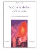 La grande anima e l'oscurità. La verità su Krishnamurti