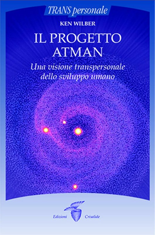 Il progetto Atman. Una visione transpersonale dello sviluppo umano
