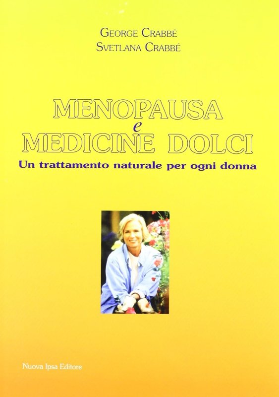 Menopausa e medicine dolci. Un trattamento naturale per ogni donna