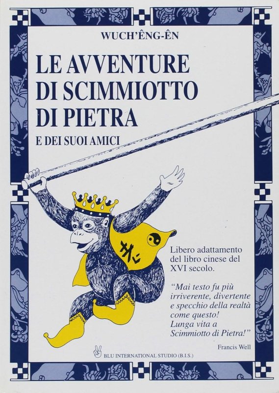 Le avventure di Scimmiotto di pietra e dei suoi amici. Libero adattamento del famoso libro cinese del XVI secolo