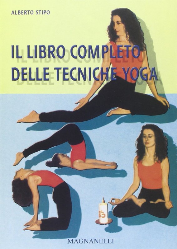 Il Libro completo delle tecniche yoga