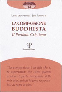 La compassione buddista. Il perdono cristiano