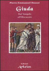 Giuda. Dal vangelo all'Olocausto