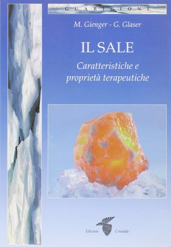 Il sale. Caratteristiche e proprietà terapeutiche