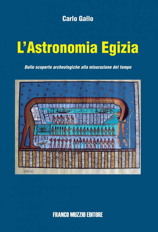 L'astronomia egizia. Dalle scopere archeologiche alla misurazione del tempo