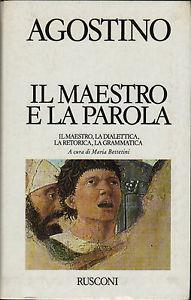 Il maestro e la parola. Il maestro, la dialettica, la retorica, la grammatica