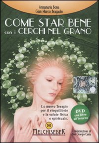 Come star bene con i cerchi nel grano. DVD