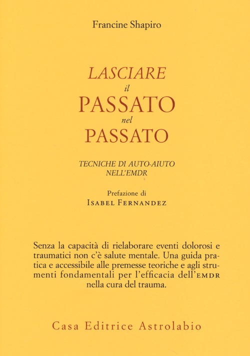 Lasciare il passato nel passato. Tecniche di auto-aiuto nell'EMDR