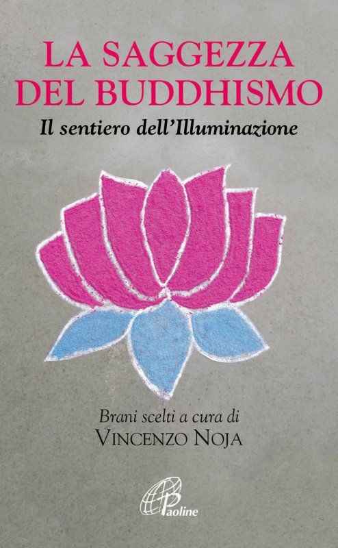 La saggezza del buddhismo. Il sentiero dell'illuminazione