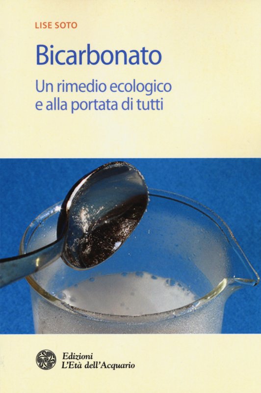 Bicarbonato. Un rimedio ecologico e alla portata di tutti