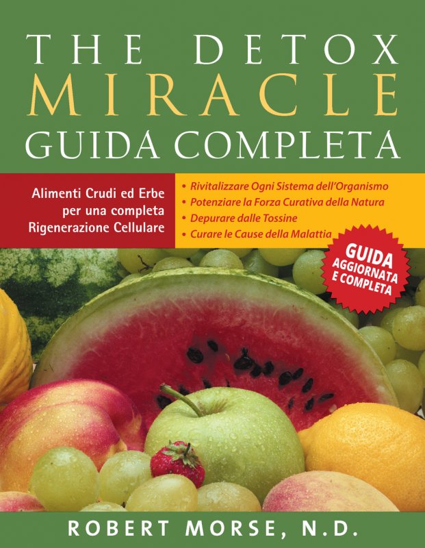 The detox miracle. Guida completa