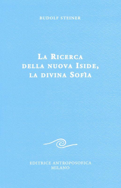 La ricerca della nuova Iside, la divina Sofia